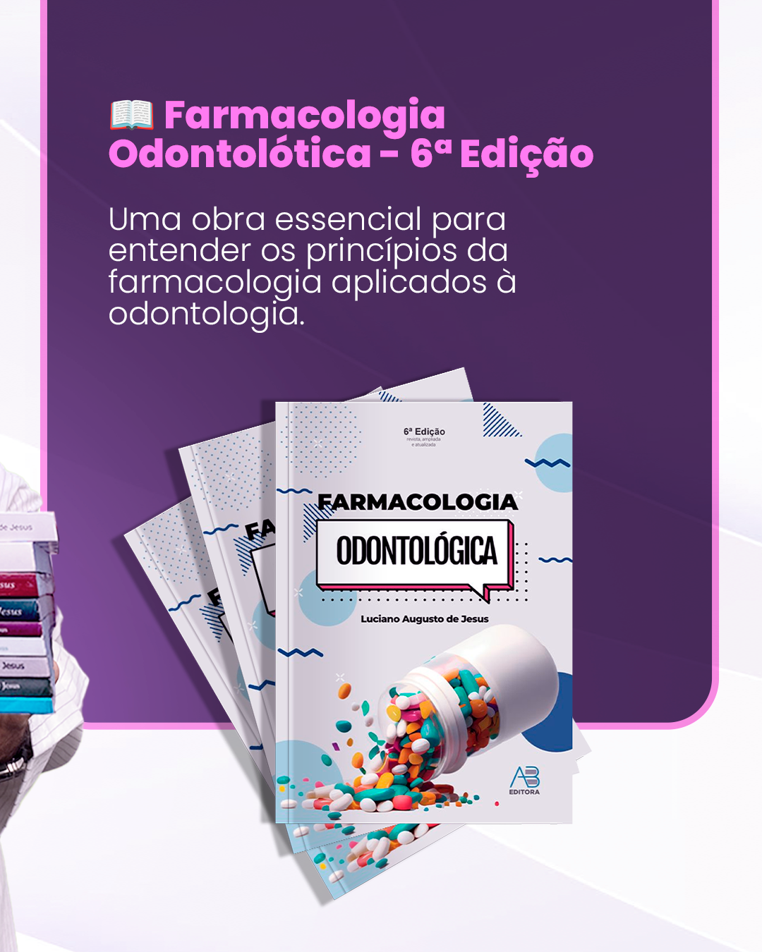 ⁠FARMACOLOGIA ODONTOLÓGICA 6ª EDIÇÃO