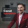 Imersão Canal Lucrativo Evento Online