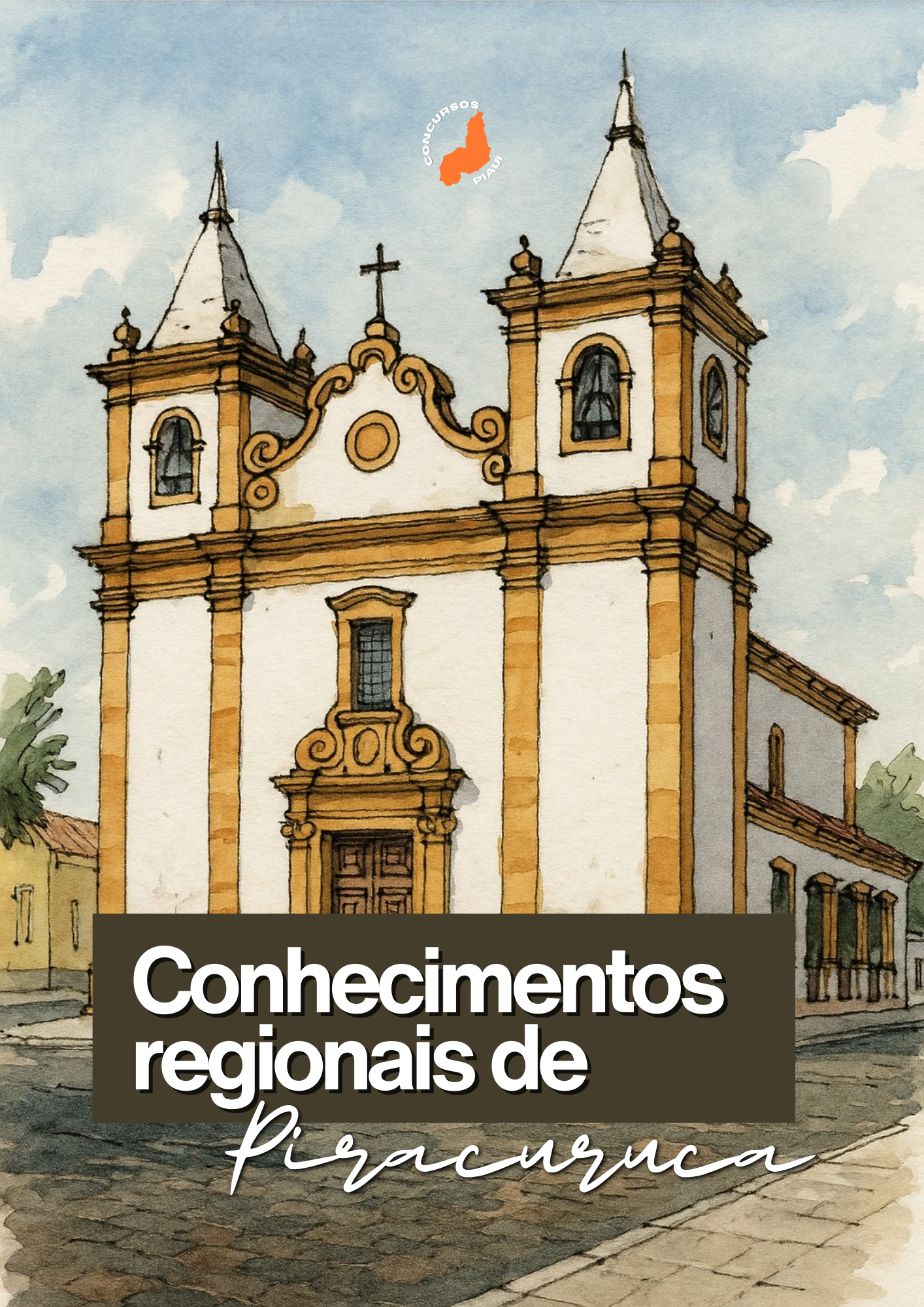 APOSTILA DE CONHECIMENTOS REGIONAIS DE PIRACURUCA