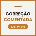 Correção Comentada - Ao vivo (via Google Meet)