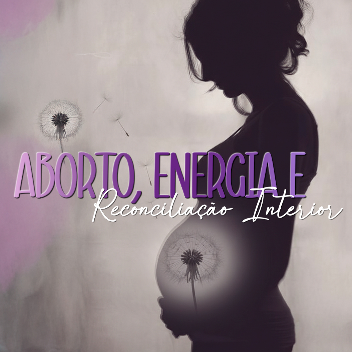 Workshop | Aborto, Energia e Reconciliação Interior