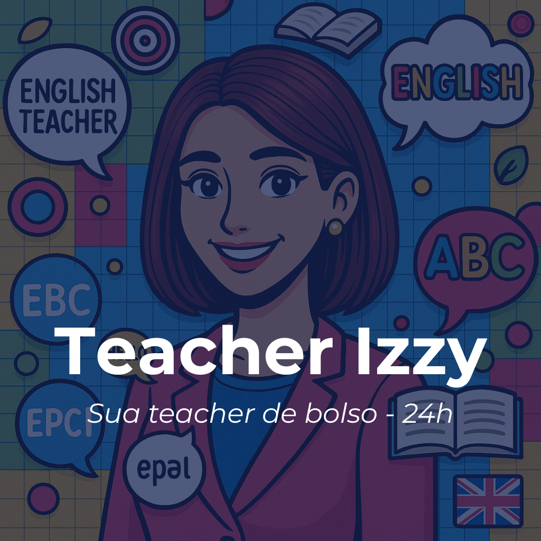 Teacher Izzy - sua teacher de bolso *alunos*