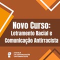 Letramento Racial e Comunicação Antirracista