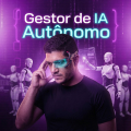 Gestor de IA Autônomo