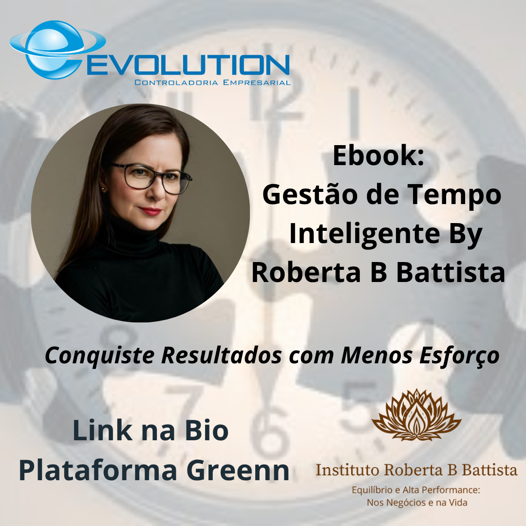 Gestão de Tempo Inteligente: Conquiste Resultados com Menos Esforço By Roberta B Battista 