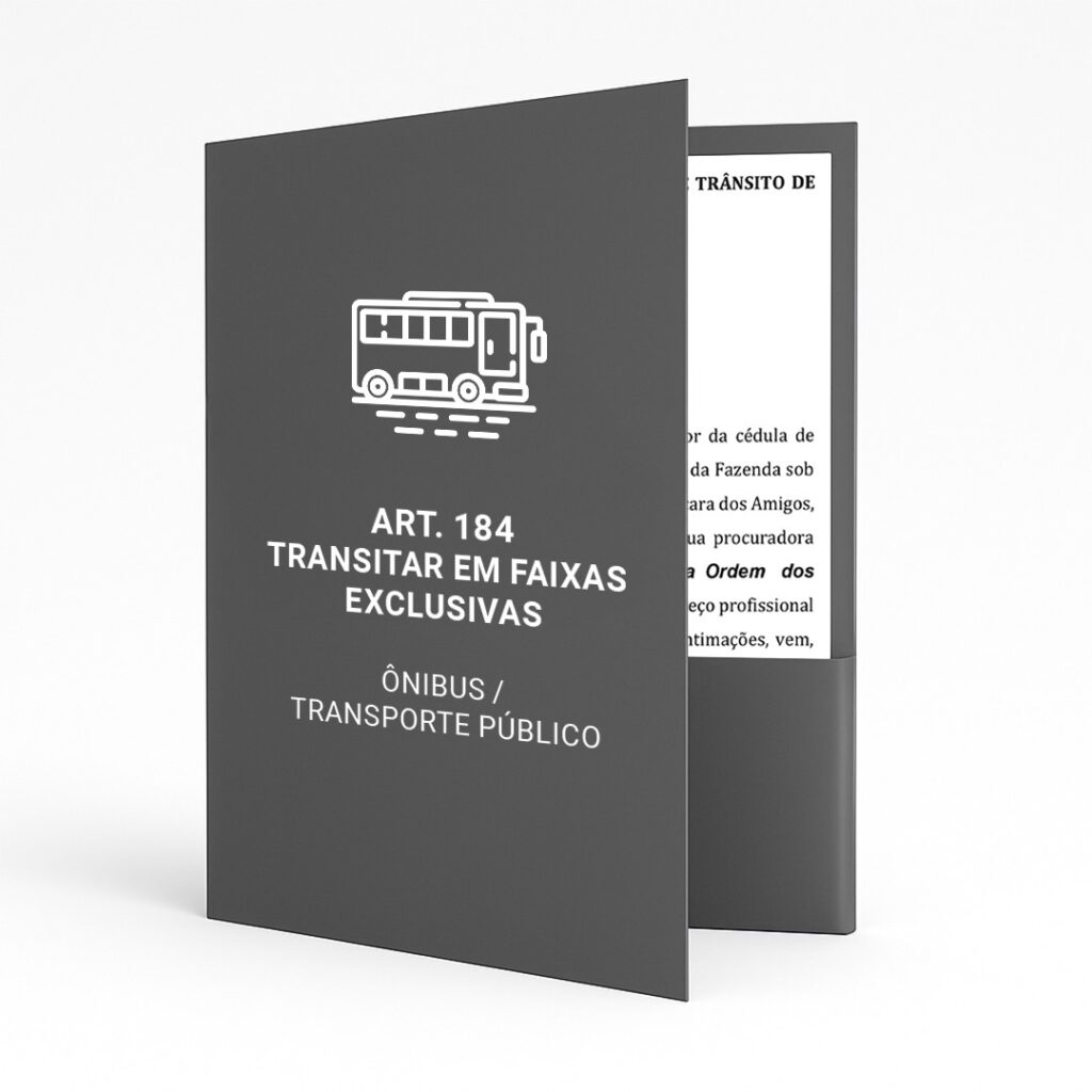 Art. 184, inciso III - Transitar em faixas exclusivas (ônibus / via exclusiva para transporte público)