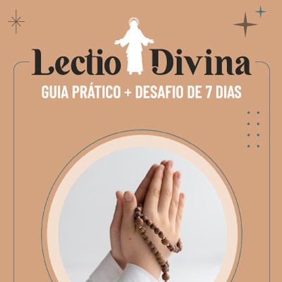 LECTIO DIVINA - Guia Prático + Desafio de 7 Dias