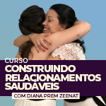 Curso Construindo Relacionamentos Saudáveis [Lançamento]