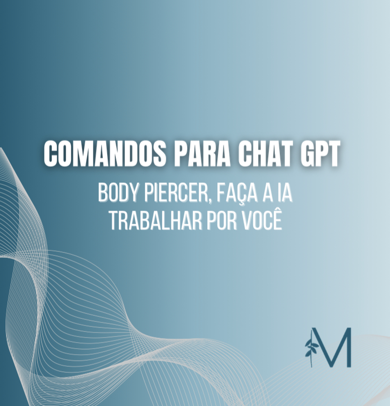 COMANDOS PARA CHAT GPT - FAÇA A IA TRABALHAR POR VOCÊ!