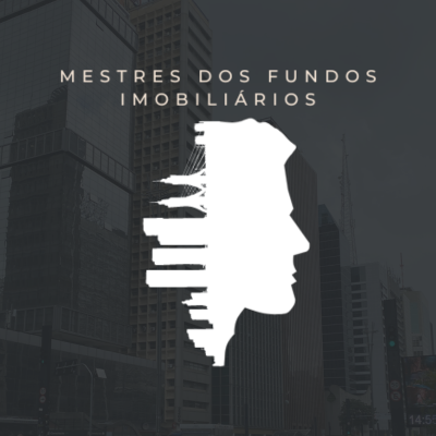 Mestres dos Fundos Imobiliários