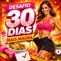 DESAFIO 30 DIAS MAIS MAGRA