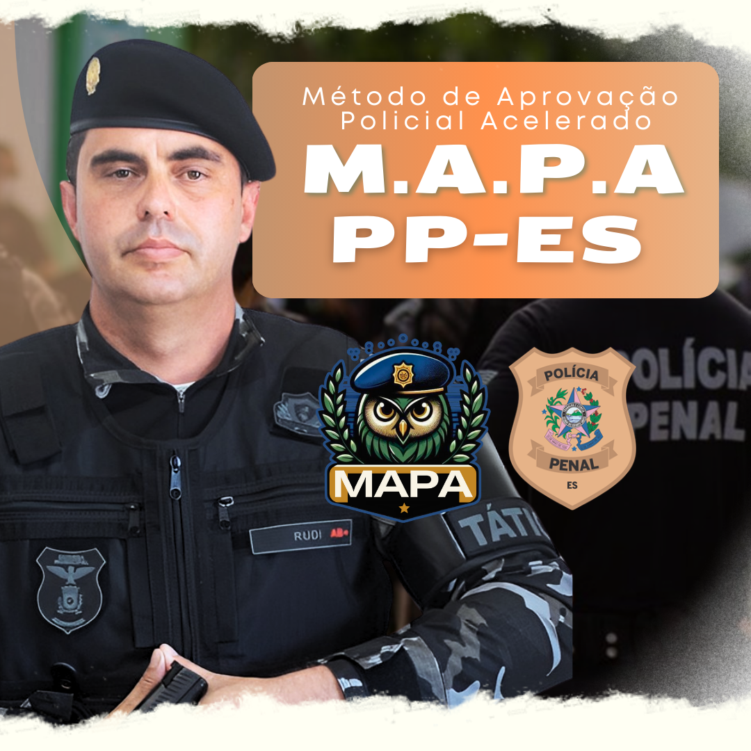 MAPA PPES: Método de Aprovação Policial Acelerado na Polícia Penal do Espírito Santo