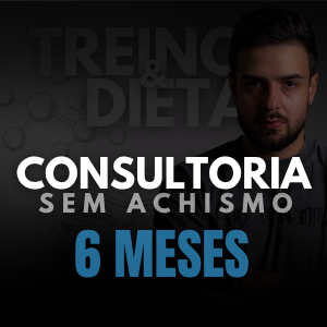 CONSULTORIA SEM ACHISMO - Treino & Dieta - 6 meses