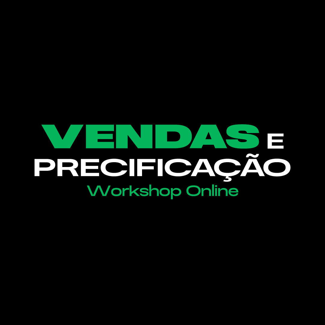 Vendas e Precificação - Workshop Gravado