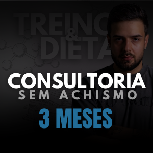 CONSULTORIA SEM ACHISMO - Treino & Dieta - 3 meses