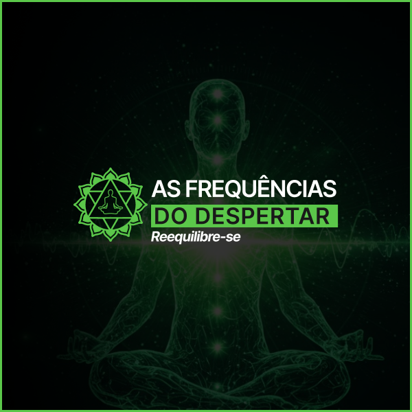 As Frequências do Despertar