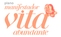 ✨ Manifestador VITA Abundante ✨ UMA NOVA FASE DE VIDA ABUNDANTE