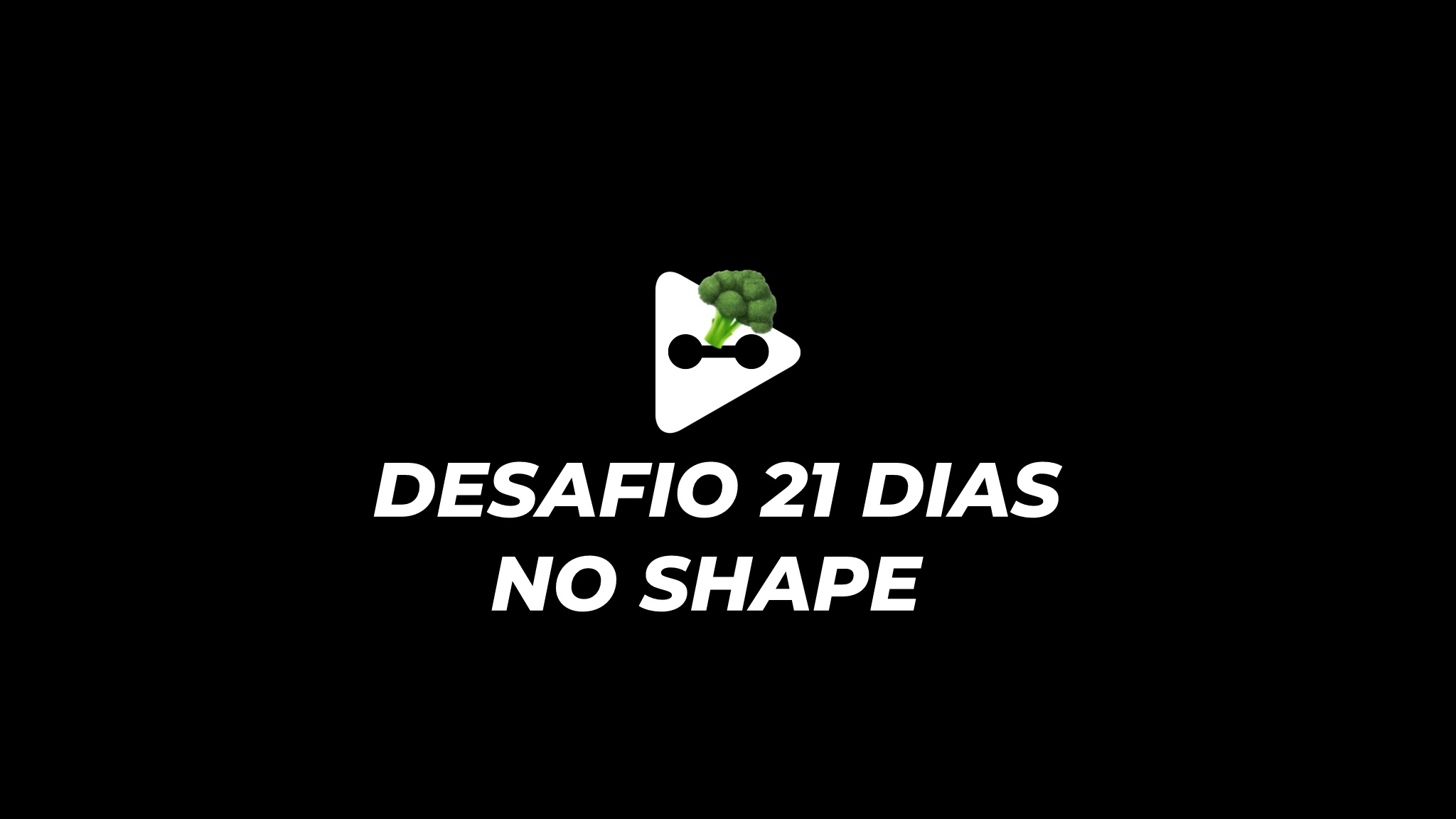 Desafio 21 Dias no Shape