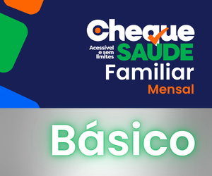 Saúde Básico - Familiar/Mensal