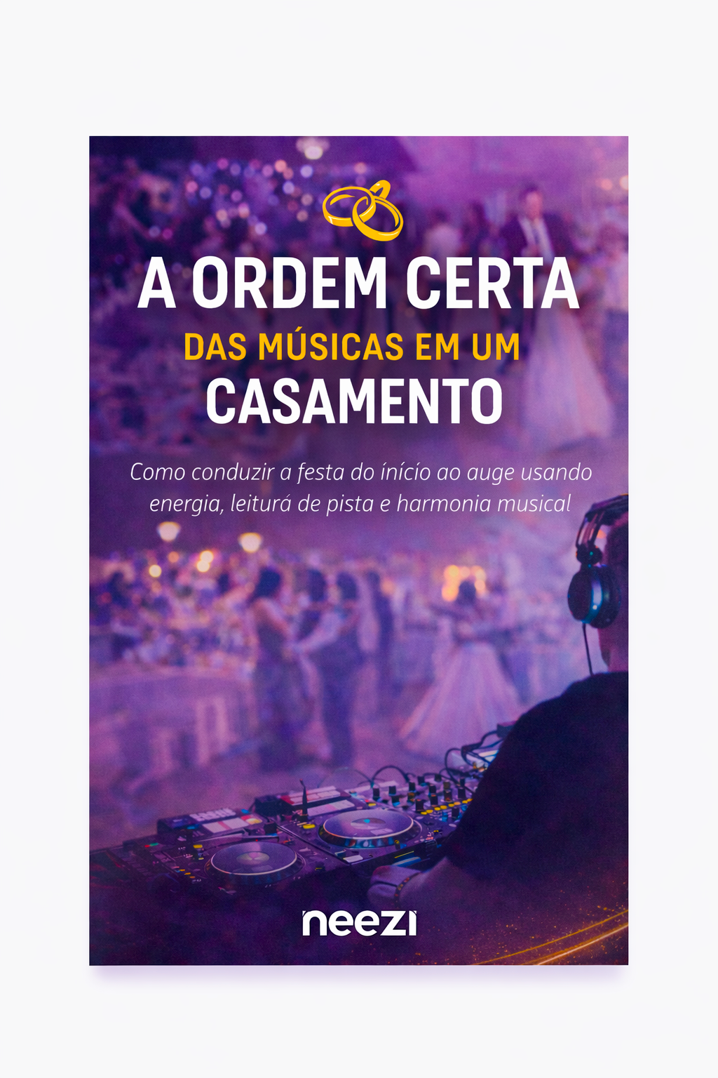 A ORDEM CERTA DAS MÚSICAS EM UM CASAMENTO