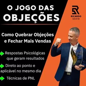 O Jogo das Objeções: Como Quebrar Objeções e Fechar Mais Vendas