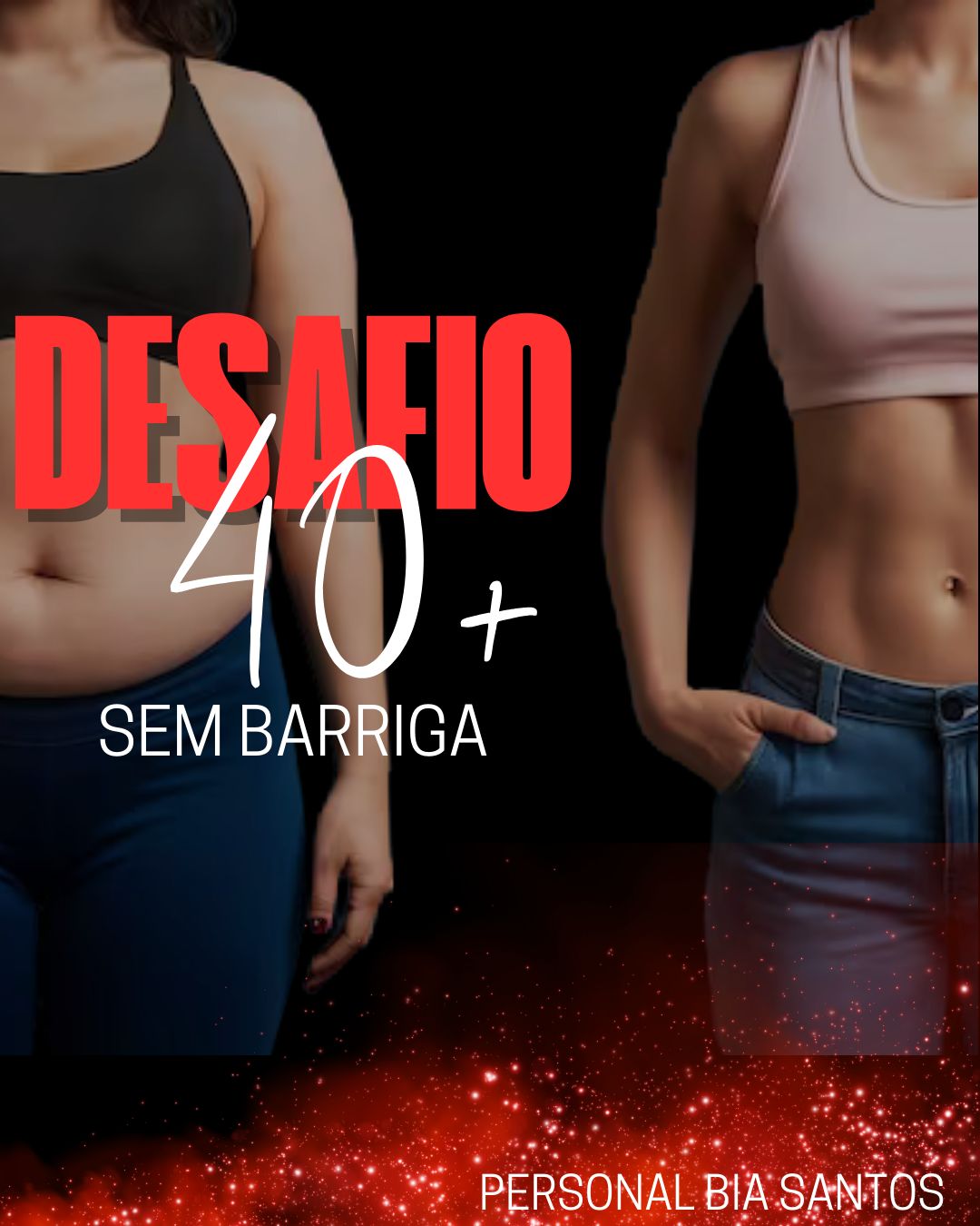 DESAFIO 40+ SEM BARRIGA (acesso por 1 ano)