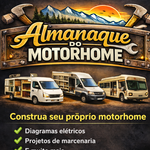 Almanaque do Motorhome A Maior Biblioteca p/ Construir seu Motorhome