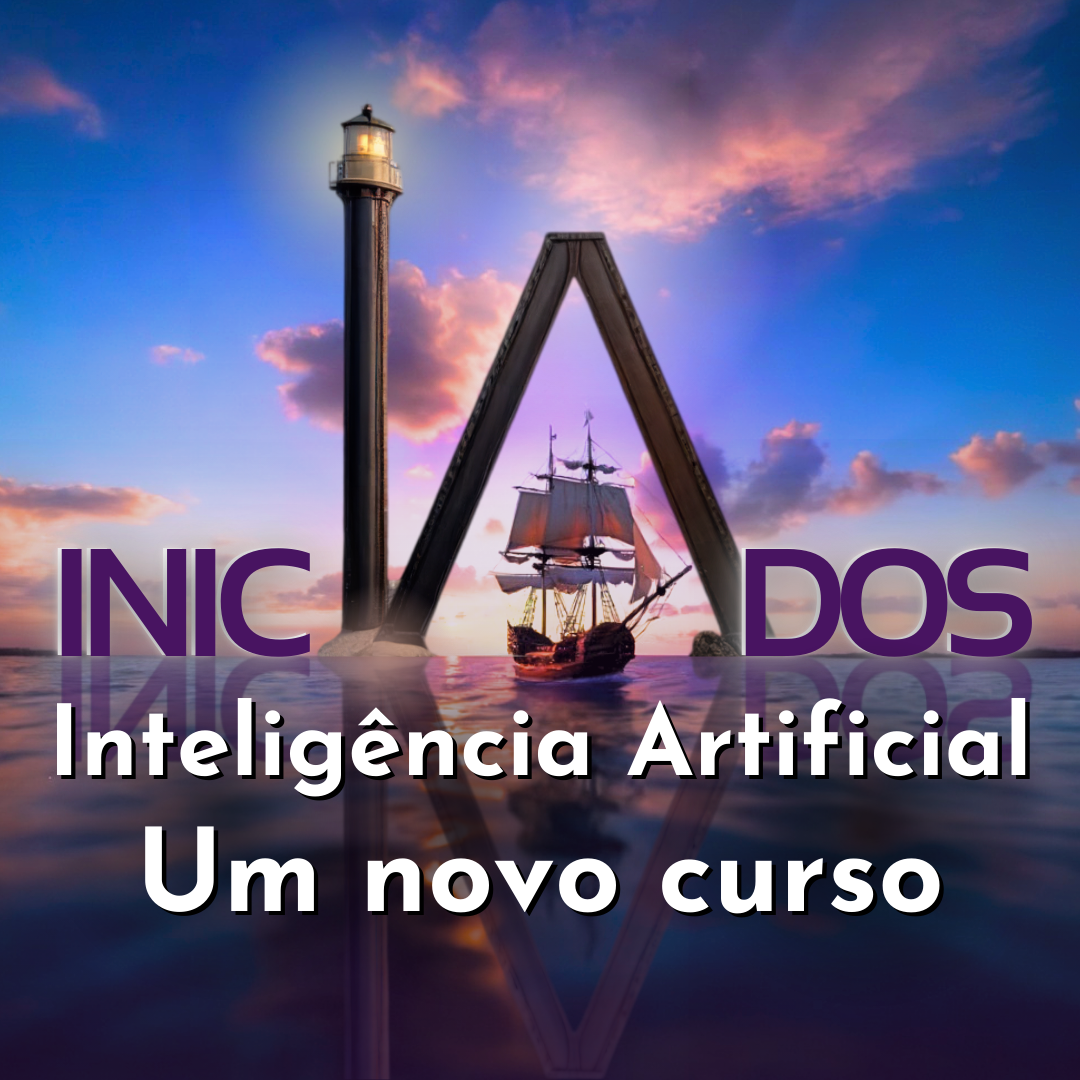 IniciAdos | Inteligência Artificial um novo curso