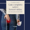 Guia completo sobre hemorroidas