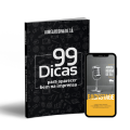 99 Dicas para Aparecer bem na Imprensa + E-book Backstage