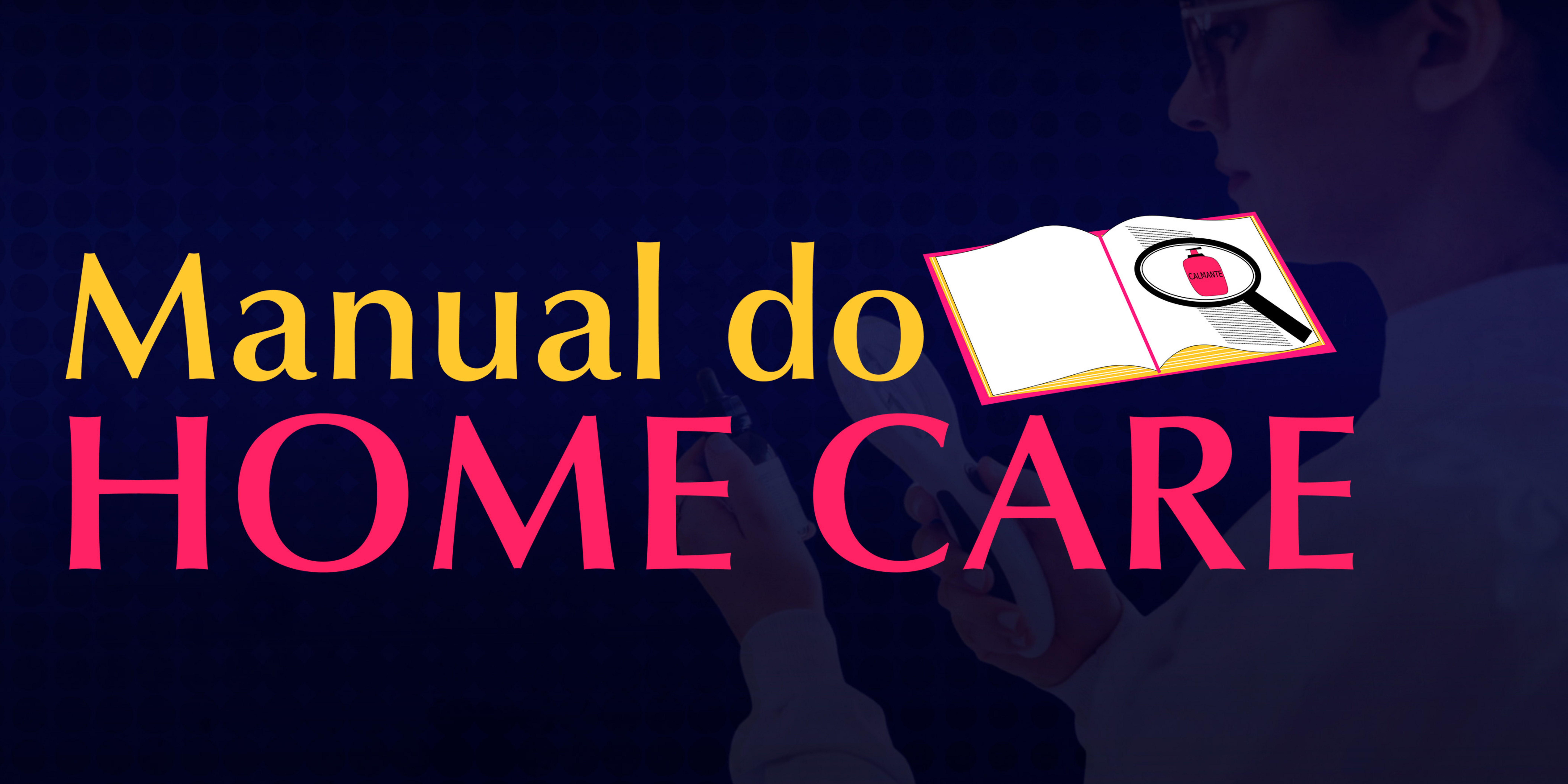 O MANUAL DO HOMECARE - TR