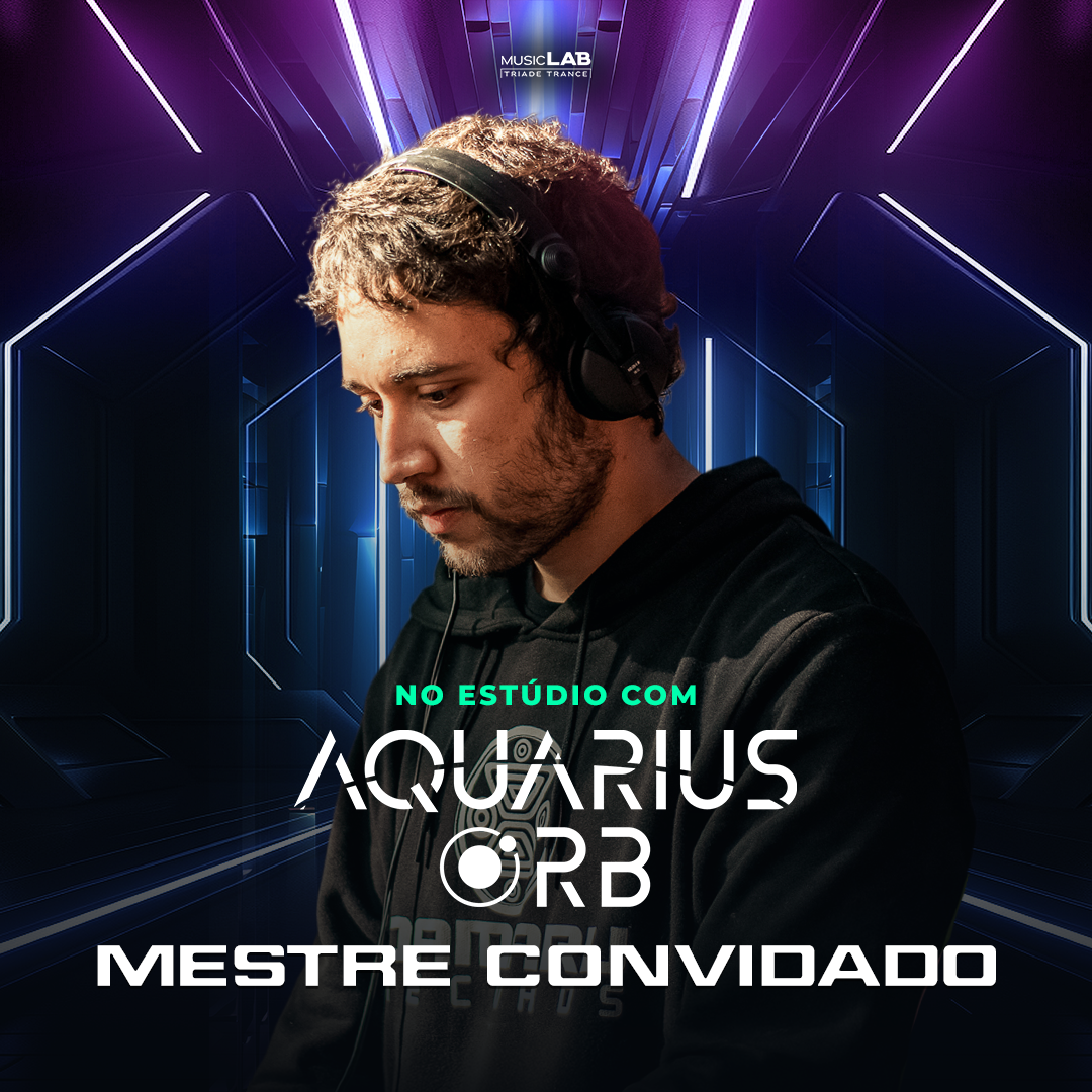 MESTRE CONVIDADO • Aquarius Orb