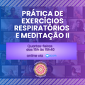 Grupo online: Respirar, Meditar, Conectar II