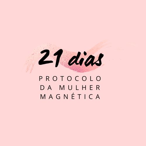 Protocolo da Mulher Magnética