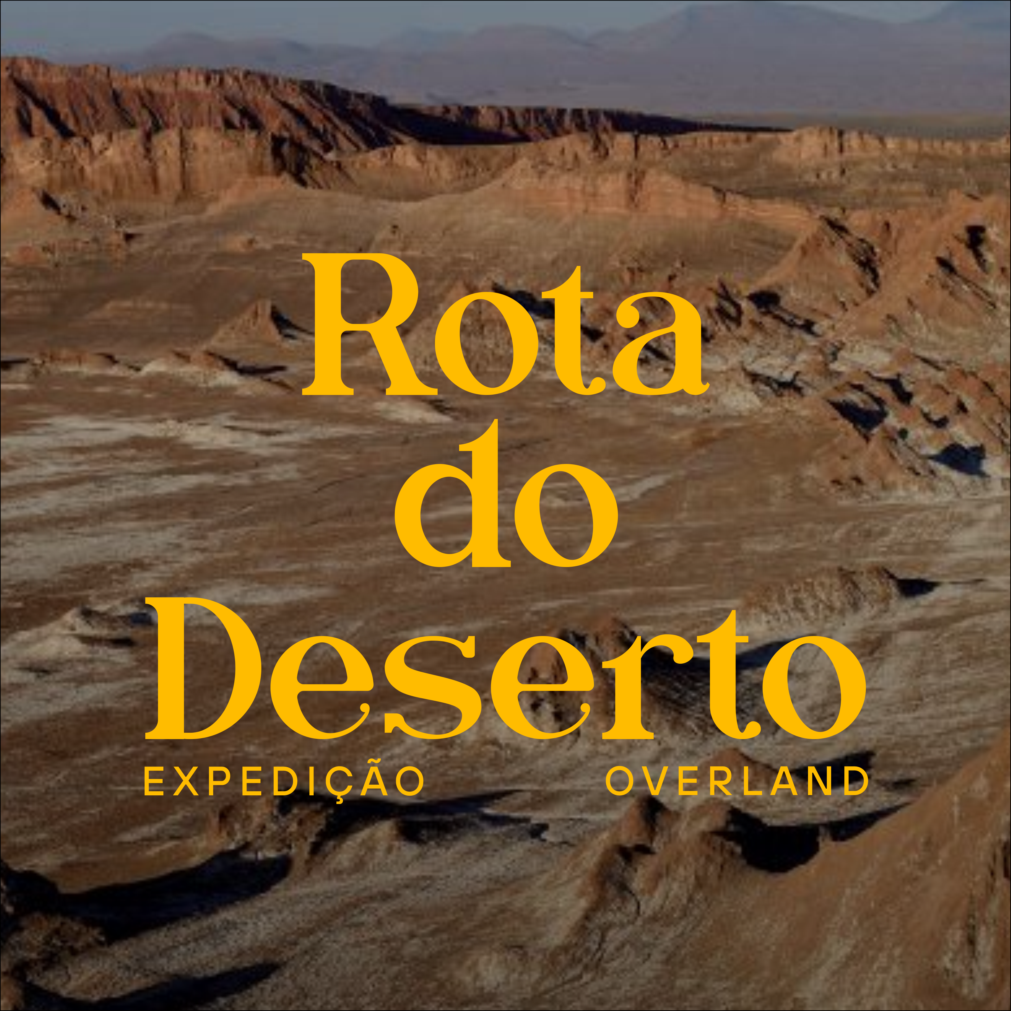 Rota do Deserto – O Guia Definitivo para sua Expedição ao Atacama