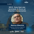 NR-12 - Como fazer uma Apreciação de Riscos em Máquinas e Equipamentos