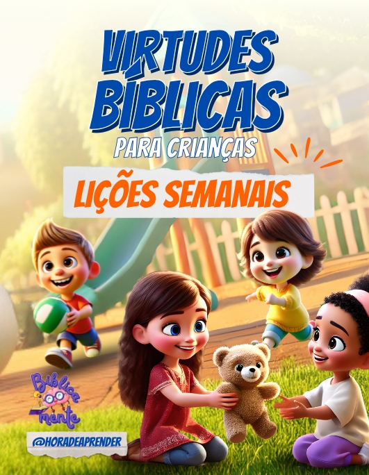 VIRTUDES BÍBLICAS PARA CRIANÇAS - ATIVIDADES INTERATIVAS