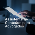 [OFERTA] Assistente de Conteúdo para Advogados
