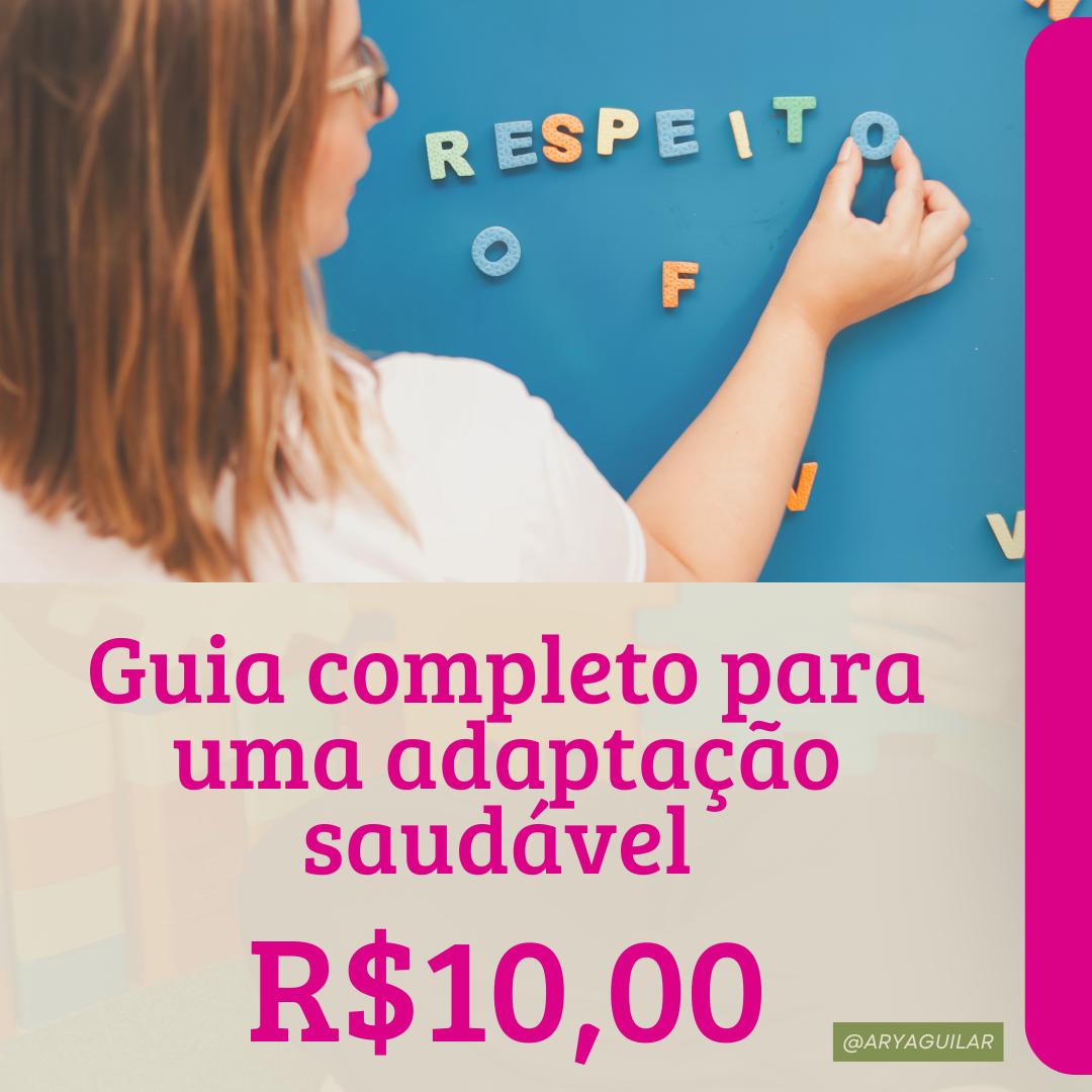 Adaptação e Readaptação Escolar "Como Cuidar do Seu Coração e Guiar Seu Filho com Amor e Segurança"