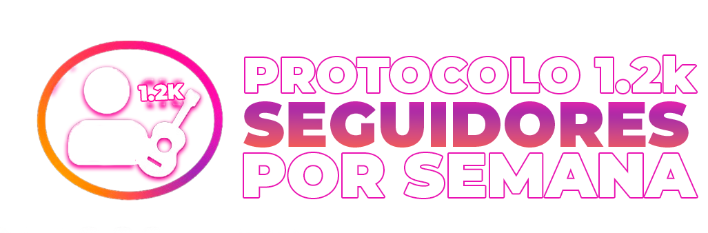 Protocolo 1200 seguidores por semana para músicos
