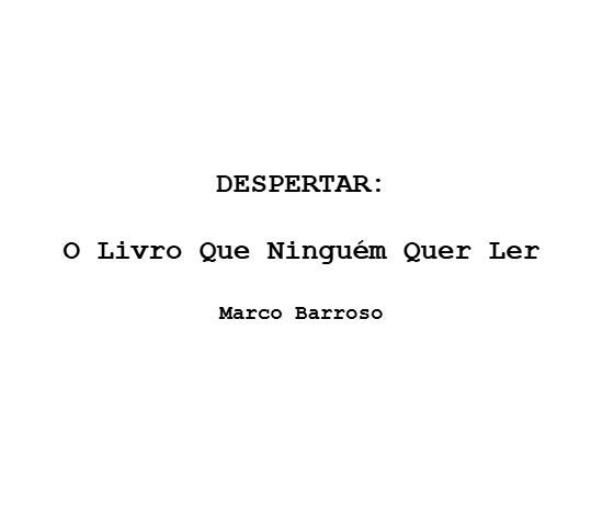 DESPERTAR: "O Livro que NINGUÉM Quer Ler"