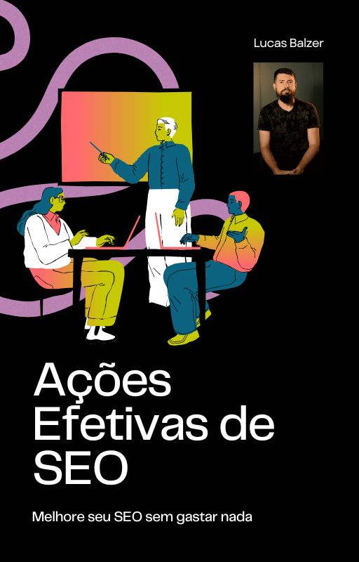 Ações Efetivas de SEO: Como melhorar o SEO sem gastar nada