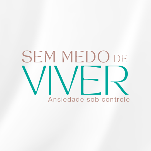 Sem medo de viver - Ansiedade sob controle