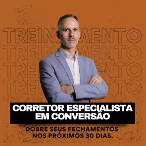 Corretor Especialista em Conversão: Dobre seus fechamentos nos próximos 30 dias.