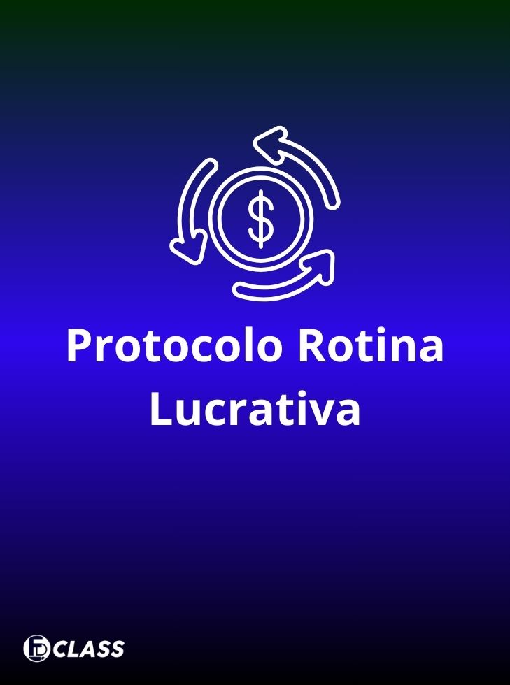 Protocolo Rotina Lucrativa