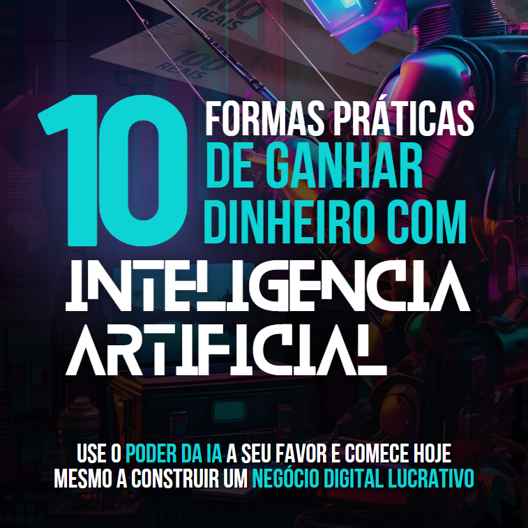 E-book: 10 formas práticas de ganhar dinheiro com IA