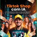 Tik Tok Shop com IA