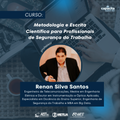 Metodologia e Escrita Científica para Profissionais de Segurança do Trabalho