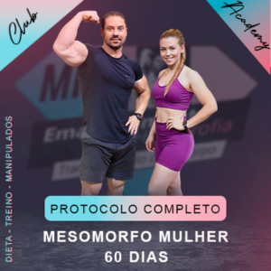 Protocolo Mesomorfo Mulher - 60 dias - Academy & Club