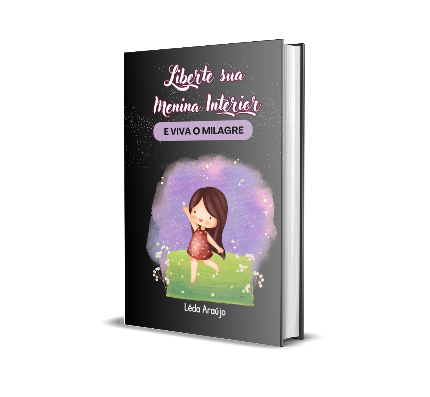 Liberte Sua Menina Interior e viva o Milagre